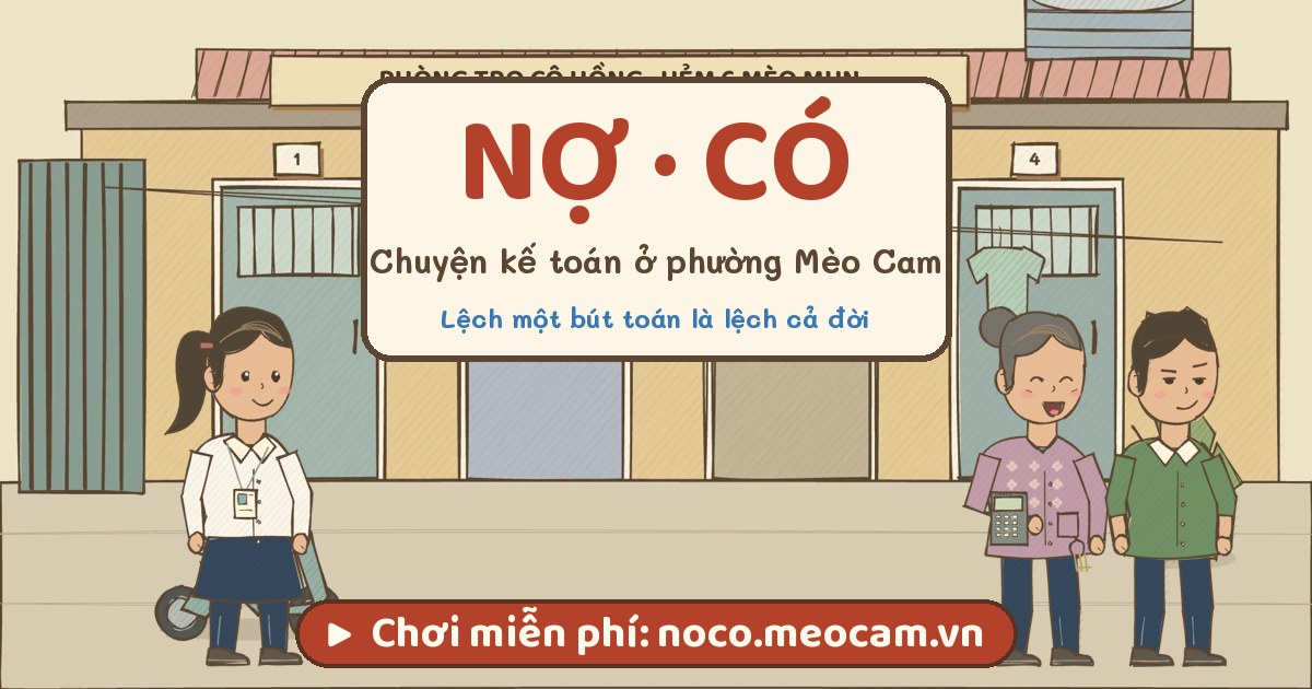 Nợ Có, game kể chuyện nghề kế toán ở phường Mèo Cam